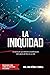 La Iniquidad: Revisado con Libro de Estudio (Spanish Edition)