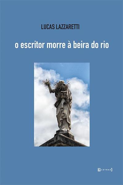 O Escritor morre à beira do rio (Paperback)