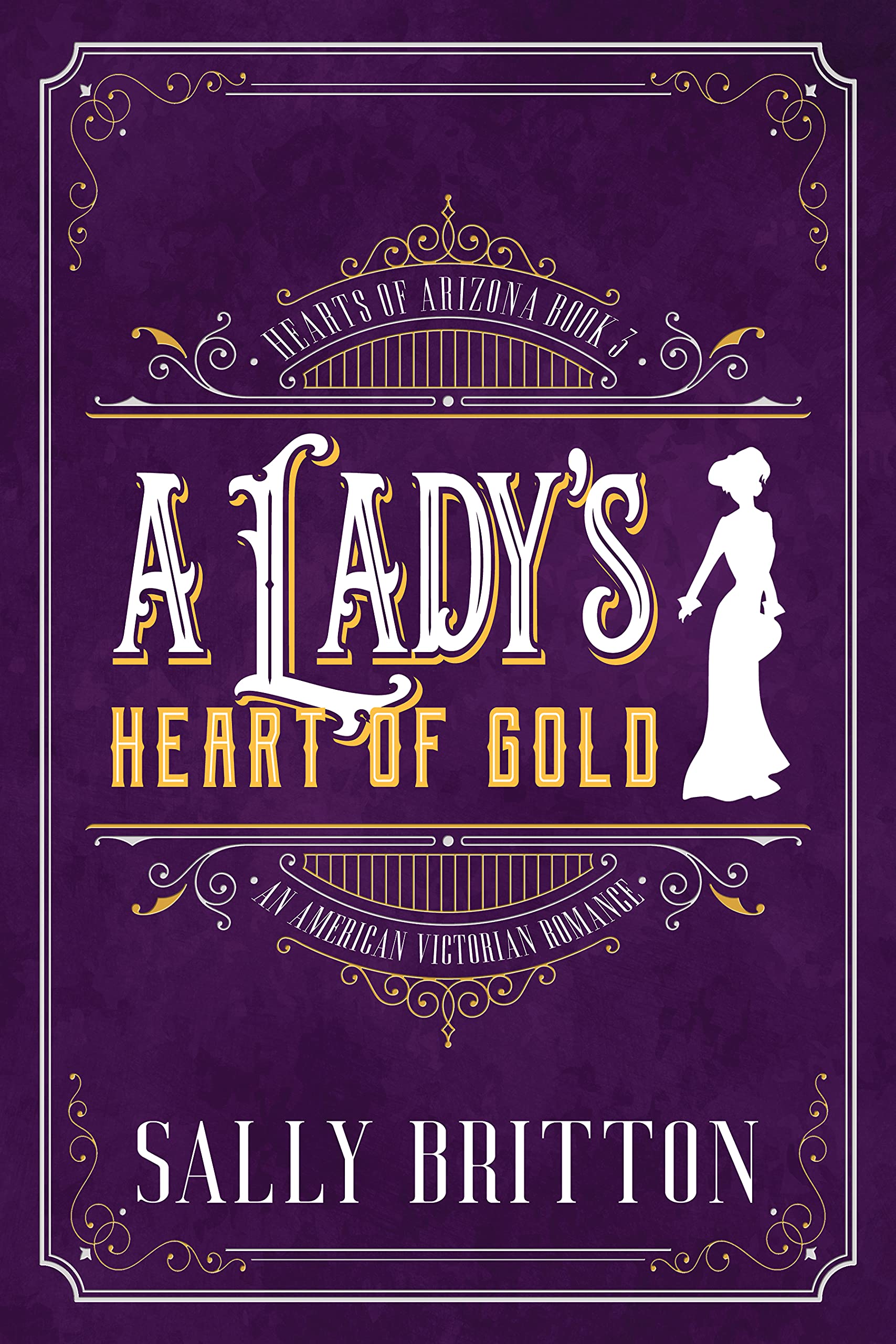 A Lady's Heart of Gold  (Hearts of Arizona #3)