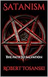 Satanism: The path to salvation Satanism: The path to salvation