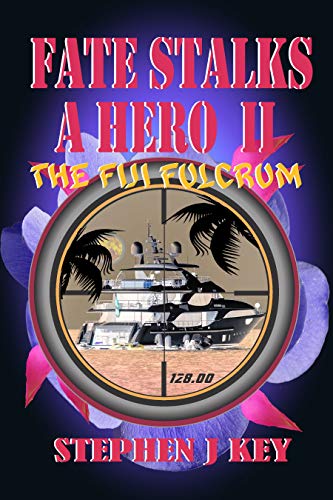 FATE STALKS A HERO II: The Fiji Fulcrum