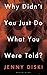 Why Didn’t You Just Do What You Were Told?: Essays