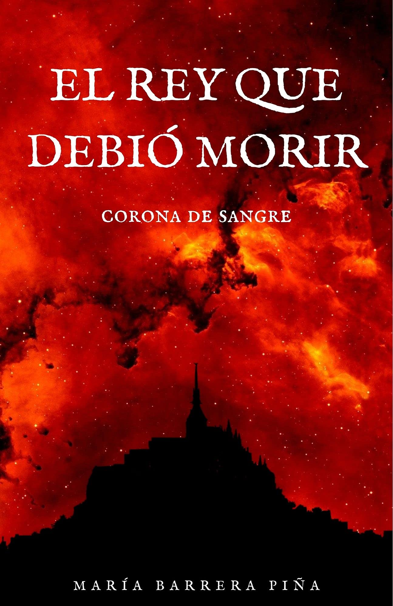 Portada de El rey que debió morir - Corona de Sangre, de María Barrera Piña