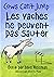 Les vaches ne peuvent pas s...