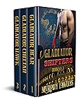 The Gladiator Shifters Box Set: Volume One: Books 1-3