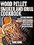 Wood Pellet Smoker And Grill Cookbook by Mike Cook