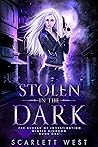 Stolen in the Dark by Scarlett West