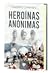 Heroínas anónimas
