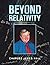 Beyond Relativity