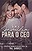 Uma Família Para o CEO (Virgens Improváveis Livro 1) by Val Barboza