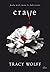 Crave (Crave, #1)