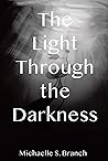 The Light Through The Darkness The Light Through The Darkness