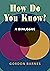 How Do You Know? by Gordon Barnes