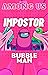Among Us: Impostor Bubbleman (Among Us Comic Daily Book 6)