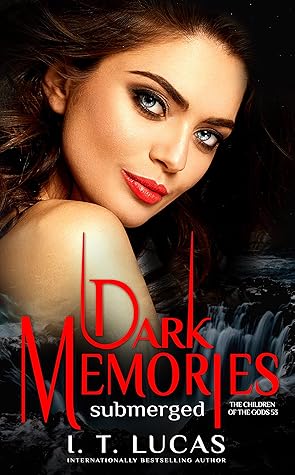 Dark Memories Submerged (The Children of the Gods, #53)