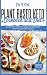 Plant Based Keto Cookbook and Diet: An Updated Nutrition Guide for Beginners With Over 100 Easy Recipes (Food Rules to Healthy Eating)