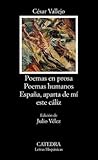 Poemas en prosa / Poemas humanos / España, aparta de mí este cáliz Poemas en prosa / Poemas humanos / España, aparta de mí este cáliz