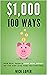 $1,000 100 Ways: How Real P...