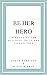Be Her Hero: Strategies For...