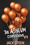 The Asylum Confessions: Cults (The Asylum Confession Files, #4) 