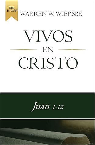 Vivos en Cristo: Juan 1–12 ("En Cristo")