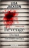 Revenge – Du bist niemals sicher by Lisa  Jackson