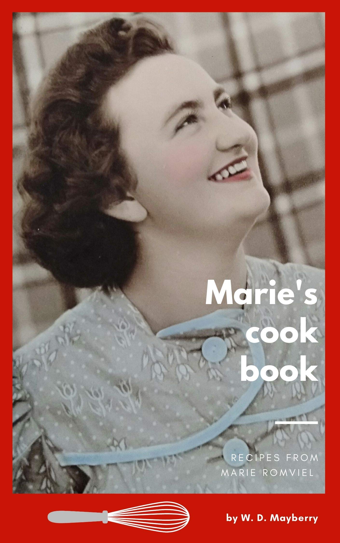 Marie's Cook Book (Kindle Edition)