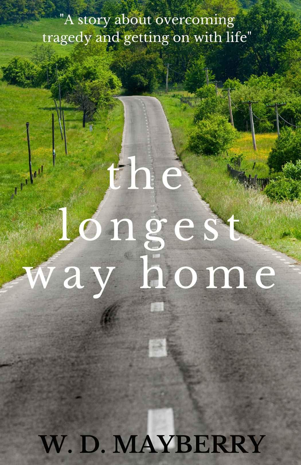 The Longest Way Home (Kindle Edition)