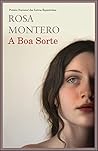 A Boa Sorte by Rosa Montero