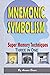 MNEMONIC SYMBOLISM: A Practical Guide To Super-Memory Techniques, Three In One.