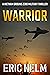 Warrior (Vietnam Ground Zero Military Thrillers Book 23)