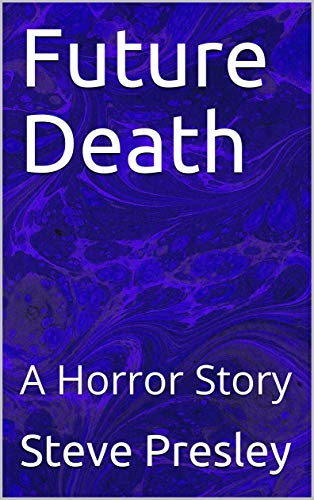 Future Death: A Horror Story