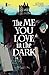 The Me You Love in the Dark #1