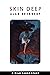 Skin Deep