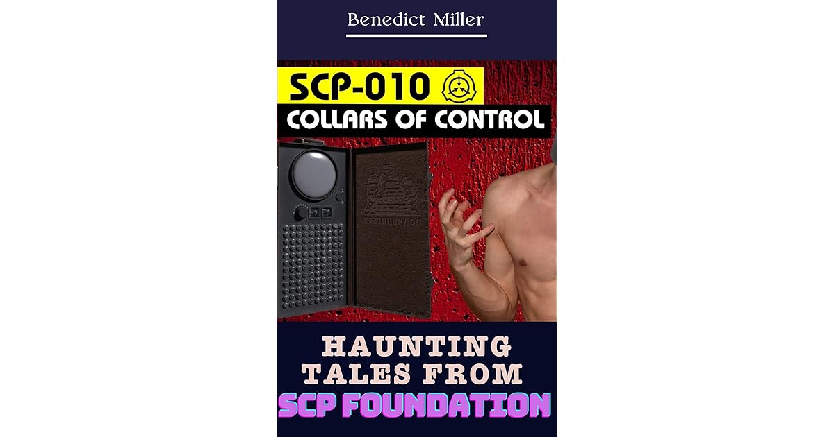 Haunting tales from scp foundation SCP010 Collars of Control by