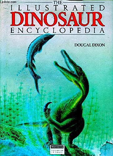 The Illustrated Dinosaur Encyclopedia (Hardcover)
