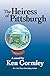 The Heiress of Pittsburgh by The Heiress of Pittsburgh