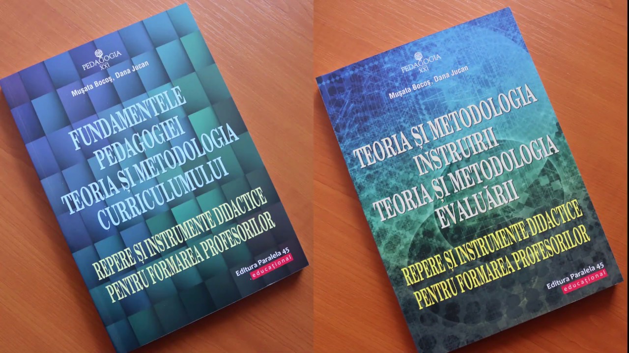Fundamentele pedagogiei. Teoria și metodologia curriculumului - Repere și instrumente didactice pentru formarea profesorilor