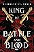 King of Battle and Blood (A...