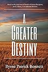 A Greater Destiny...
