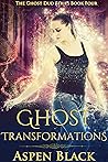 Ghost Transformations (Ghost Dud #4) Ghost Transformations (Ghost Dud #4)