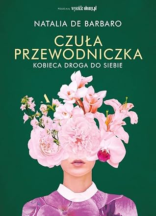 Czuła przewodniczka. Kobieca droga do siebie