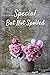 Special, But Not Spoiled: J...