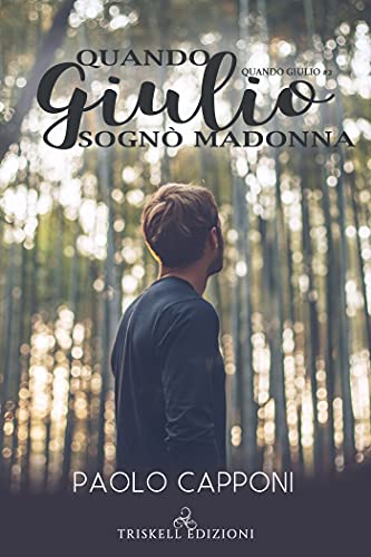 Quando Giulio sognò Madonna (Kindle Edition)