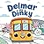 Delmar the Dinky