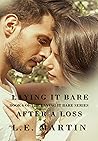 Laying it Bare After a Loss by L.E. Martin