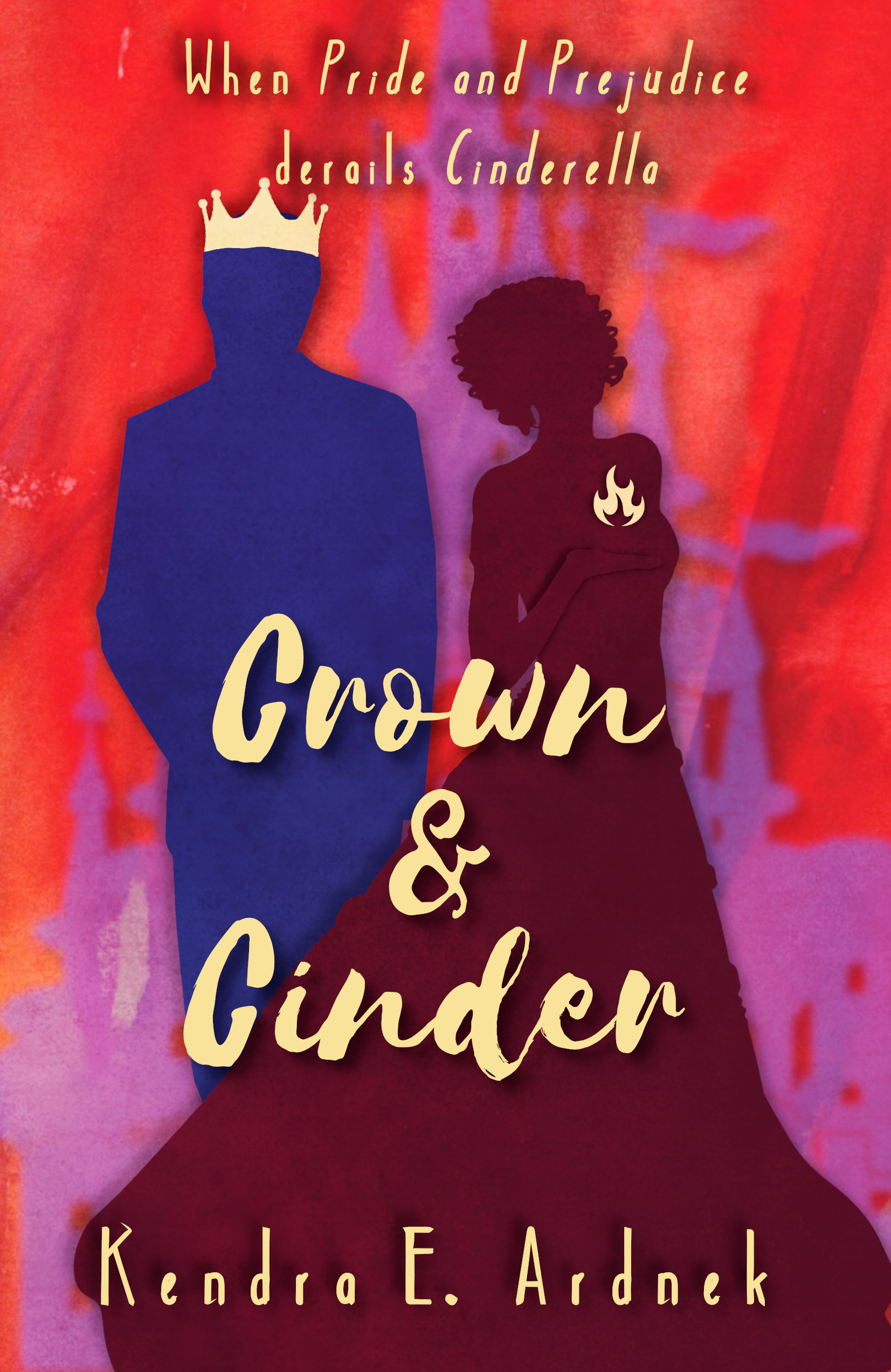Crown and Cinder: Pride and Prejudice derails Cinderella (The Austen Fairy Tale, #2)