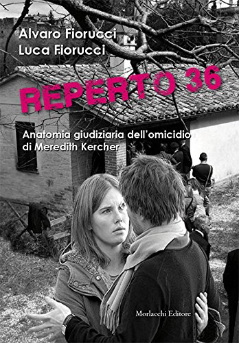 Reperto 36. Anatomia giudiziaria dell'omicidio di Meredith Kercher (Paperback)