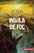 Insula de foc by Alexandre Dumas