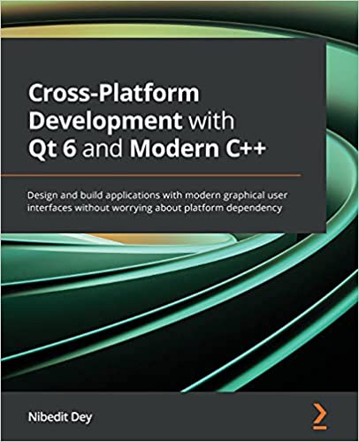 Cross-Platform Development with Qt 6 and Modern C++ (ebook)
